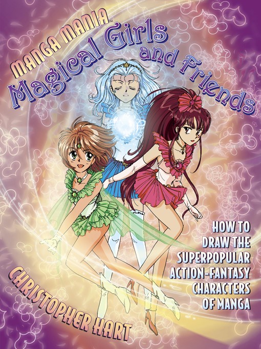 Title details for Manga Mania Magical Girls and Friends by Christopher Hart - Available